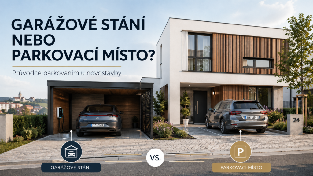 Srovnání garážového stání a parkovacího místa u moderní novostavby